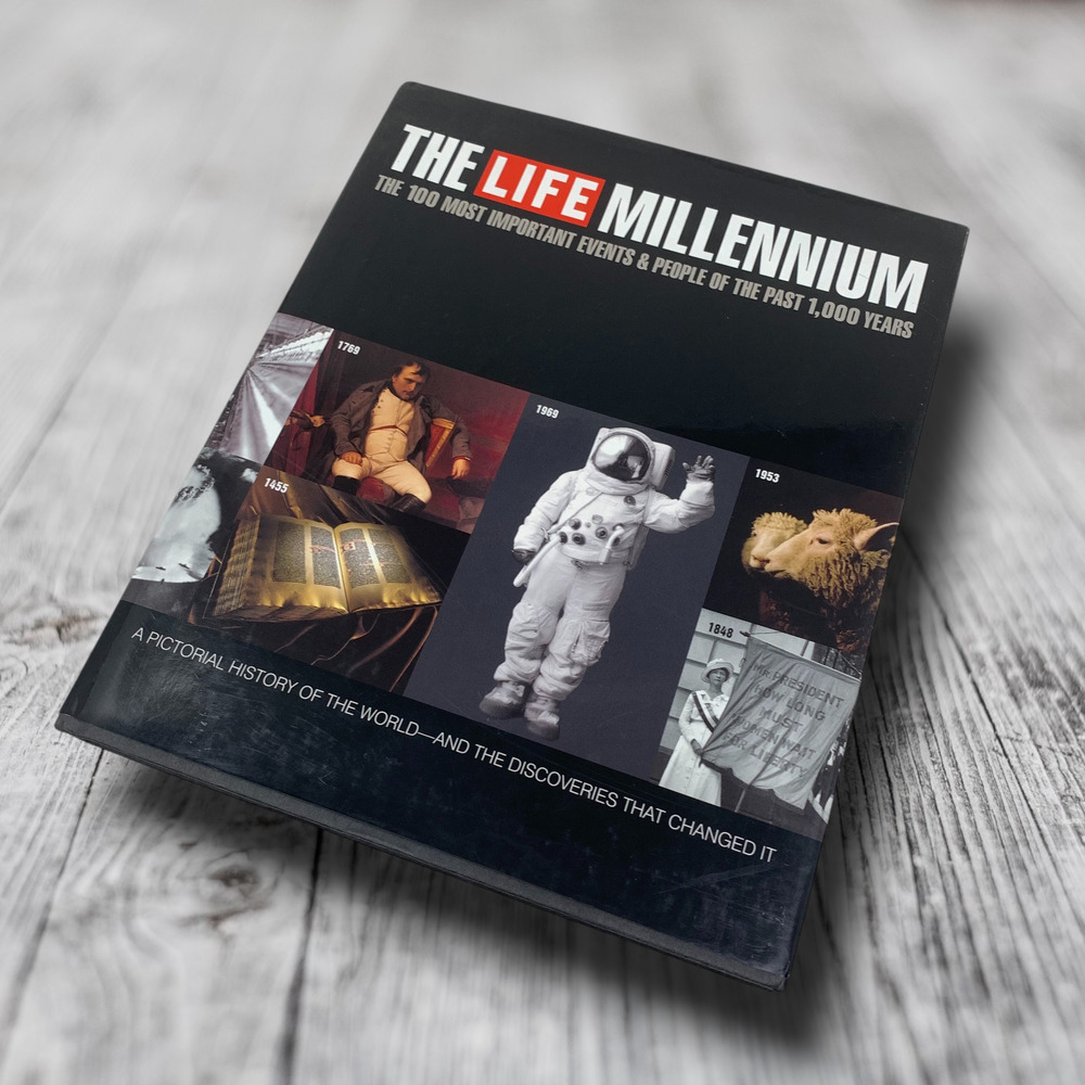The Life Millennium: 100 Most Important Events & People of the Past 1000 Years